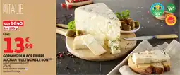 Auchan Gorgonzola aop filière auchan "cultivons le bon" offre