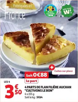 Auchan 4 parts de flan filière auchan "cultivons le bon" offre