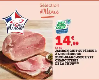 Bi1 Jambon cuit supérieur à l'os dégougé bleu-blanc-cœur vpf charcuterie de la thur offre