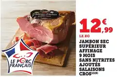 Bi1 Jambon sec supérieur affinage 9 mois sans nitrites ajoutés salaisons cros offre