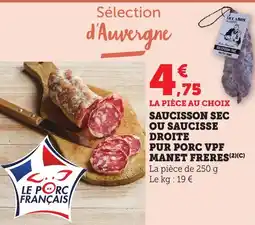 Bi1 Saucisson sec ou saucisse droite pur porc vpf manet freres offre