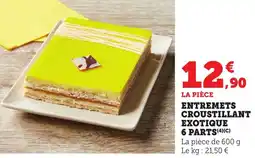Bi1 Entremets croustillant exotique 6 parts offre