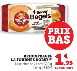 Bi1 Brioch'bagel la fournee doree offre