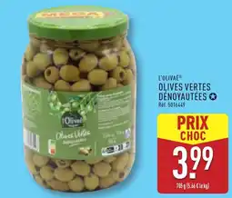 ALDI L'olivaé olives vertes dénoyautées offre