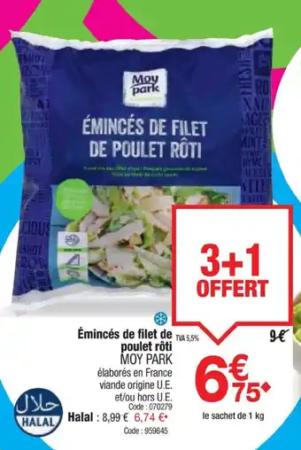Promocash MOY PARK Émincés de filet de poulet roti offre