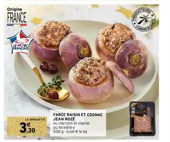Intermarché Contact Farce Raisin Et Cognac Jean Rozé offre