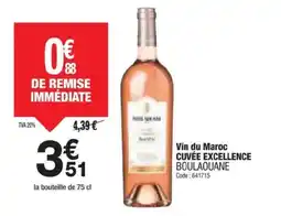 Promocash BOULAOUANE Vin du maroc cuvée excellence offre