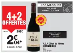 Promocash CHANTEROC A.O.P. Côtes du Rhône offre