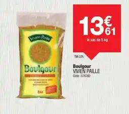 Promocash VIVIEN PAILLE Boulgour offre