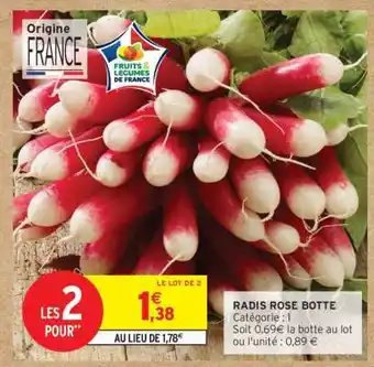 Intermarché Hyper Radis rose botte offre