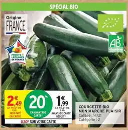 Intermarché Hyper Courgette Bio Mon Marché Plaisir offre