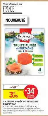 Intermarché Hyper LA TRUITE FUMÉE DE BRETAGNE DELPEYRAT offre