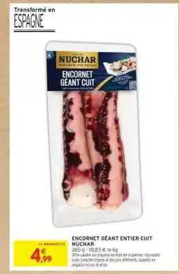 Intermarché Hyper ENCORNET GÉANT ENTIER CUIT NUCHAR offre