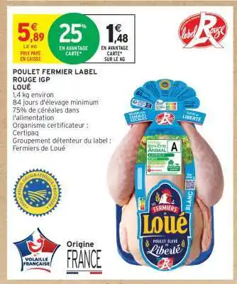 Intermarché Hyper POULET FERMIER LABEL ROUGE IGP LOUÉ offre