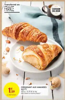 Intermarché Hyper CROISSANT AUX AMANDES X2 offre