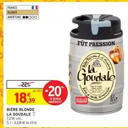 Intermarché Hyper BIÈRE BLONDE 'LA GOUDALE' offre