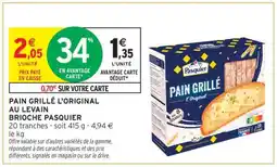 Intermarché Hyper PAIN GRILLÉ L'ORIGINAL AU LEVAIN BRIOCHE PASQUIER offre