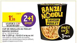 Intermarché Hyper Cup de Nouilles au Poulet Banzaï Noodle offre