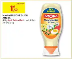 Intermarché Hyper Mayonnaise De Dijon Amora offre