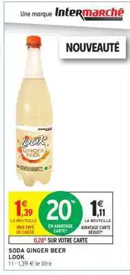 Intermarché Hyper SODA GINGER BEER LOOK offre