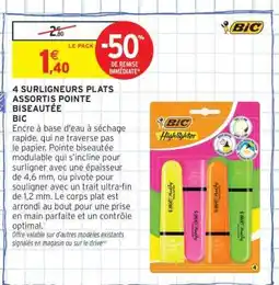 Intermarché Hyper 4 Surligneurs Plats Assortis Pointe Biseautée BIC offre