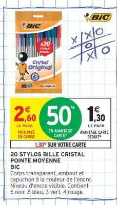 Intermarché Hyper 20 STYLOS BILLE CRISTAL POINTE MOYENNE BIC offre