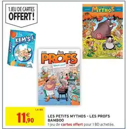 Intermarché Hyper LES PETITS MYTHOS - LES PROFS BAMBOO offre