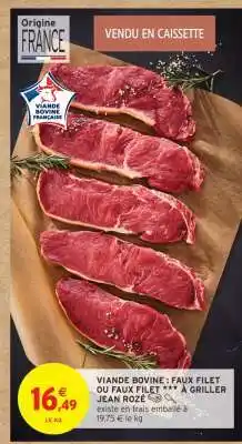 Intermarché Viande Bovine: Faux Filet ou Faux Filet à Griller Jean Rozé offre