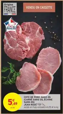 Intermarché COTE DE PORC SANS OS offre