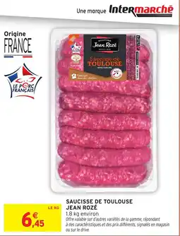 Intermarché Saucisse de toulouse jean rozé offre