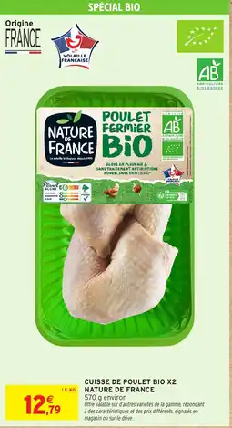 Intermarché Cuisse de poulet bio x2 nature de france offre
