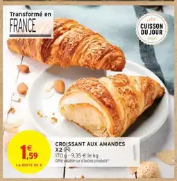 Intermarché CROISSANT AUX AMANDES X2 offre