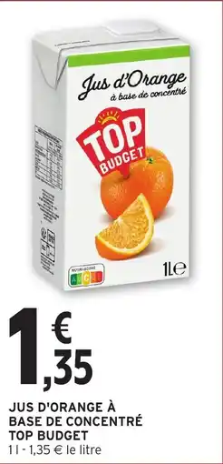 Intermarché Jus d'orange à base de concentré top budget offre