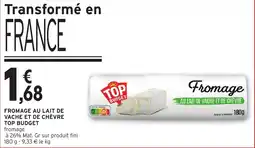 Intermarché Fromage au lait de vache et de chèvre top budget offre