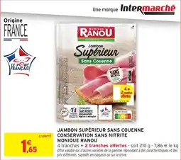 Intermarché Jambon supérieur sans couenne conservation sans nitrite monique ranou offre