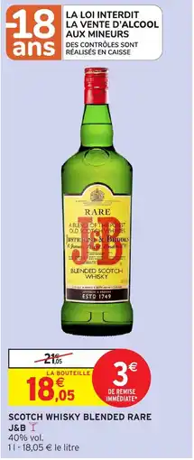 Intermarché Scotch whisky blended rare j&b offre