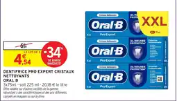 Intermarché Dentifrice pro expert cristaux nettoyants oral b offre