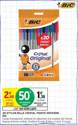 Intermarché 20 stylos bille cristal pointe moyenne bic offre