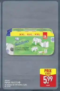 ALDI SUBLIIMO PAPIER TOILETTE offre