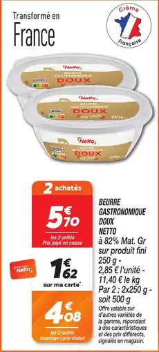 Netto Beurre gastronomique doux netto offre