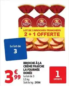Auchan Supermarché La fournée dorée - brioche à la crème fraîche offre