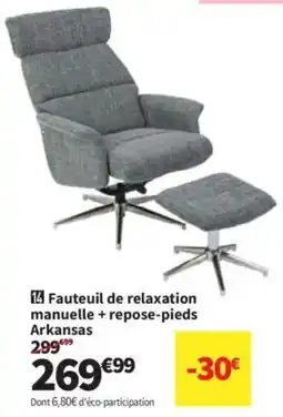 Conforama Fauteuil de relaxation manuelle + repose pieds arkansas offre