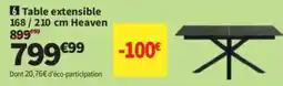 Conforama Table extensible heaven offre