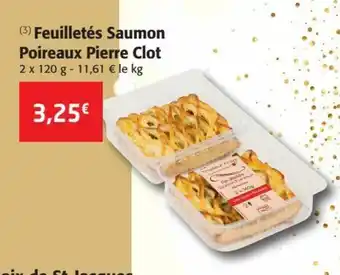 Colruyt Feuilletés Saumon Poireaux Pierre Clot offre