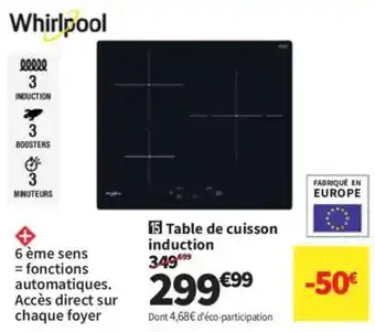 Conforama Whirlpool Table de cuisson induction offre