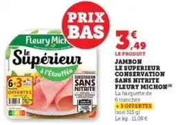 Hyper U Jambon le superieur conservation sans nitrite fleury michon offre