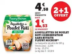 Hyper U Aiguillettes de poulet roti conservation sans nitrite fleury michon offre
