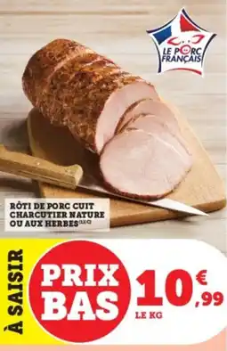 Hyper U Rôti de porc cuit charcutier nature ou aux herbes offre