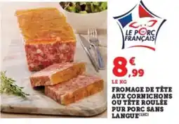 Hyper U Fromage de tête aux cornichons ou téte roulée pur porc sans langue offre