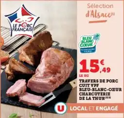 Hyper U Travers de porc cuit vpf bleu blanc cœur charcuterie de la thur offre